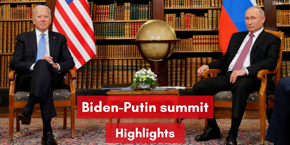 IRIA - Highlights of Biden-Putin Summit